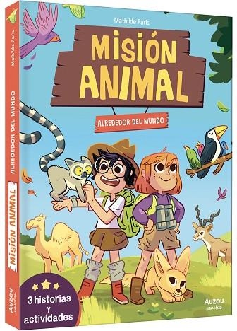 Misión animal. Alrededor del mundo. Tres historias y actividades | 9791039584180 | PARIS, Mathilde | Librería Castillón - Comprar libros online Aragón, Barbastro