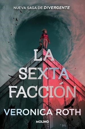 La sexta facción 1 - La sexta facción | 9788427257672 | Roth, Veronica | Librería Castillón - Comprar libros online Aragón, Barbastro