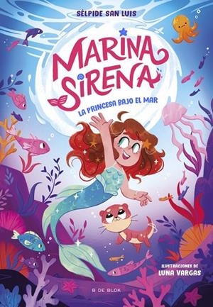 Marina Sirena 1 - La princesa bajo el mar | 9788419910936 | San Luis, Sélpide | Librería Castillón - Comprar libros online Aragón, Barbastro