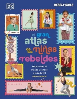 El gran atlas de las niñas rebeldes (Somos chicas poderosas) | 9780241837931 | Dk | Librería Castillón - Comprar libros online Aragón, Barbastro