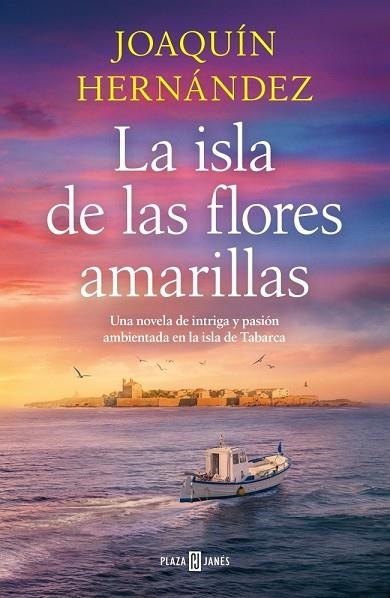 La isla de las flores amarillas | 9788401036675 | Hernández, Joaquín | Librería Castillón - Comprar libros online Aragón, Barbastro