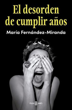 El desorden de cumplir años | 9788401040252 | Fernández-Miranda, María | Librería Castillón - Comprar libros online Aragón, Barbastro