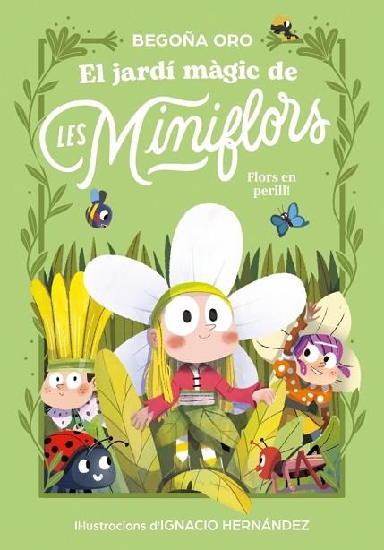 El jardí màgic de les Miniflors. Flors en perill! | 9788448873820 | Oro, Begoña | Librería Castillón - Comprar libros online Aragón, Barbastro
