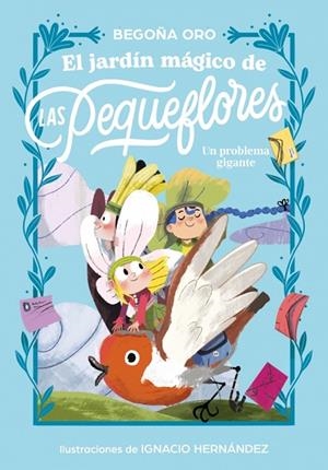 El jardín mágico de las pequeflores. Un problema gigante | 9788448873837 | Oro, Begoña | Librería Castillón - Comprar libros online Aragón, Barbastro