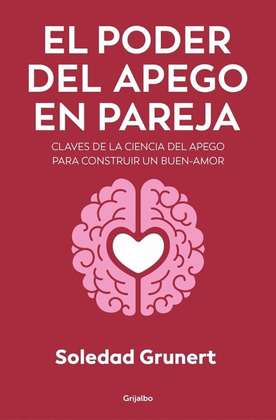 El poder del apego en pareja | 9788425373503 | Grunert, Soledad | Librería Castillón - Comprar libros online Aragón, Barbastro