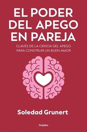 El poder del apego en pareja | 9788425373503 | Grunert, Soledad | Librería Castillón - Comprar libros online Aragón, Barbastro