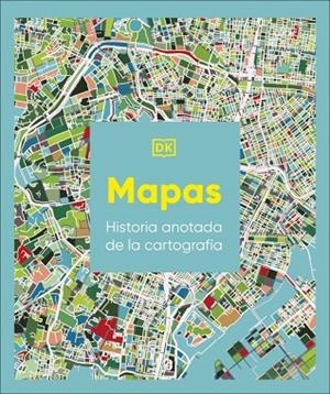 Mapas: Historia anotada de la cartografía | 9780241804582 | Dk | Librería Castillón - Comprar libros online Aragón, Barbastro