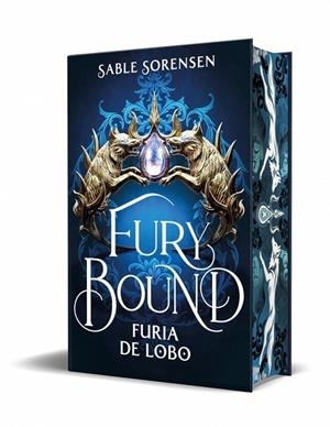 Fury Bound. Furia de lobo (Los Lobos de la Ruina 2) | 9788466685207 | Sorensen, Sable | Librería Castillón - Comprar libros online Aragón, Barbastro