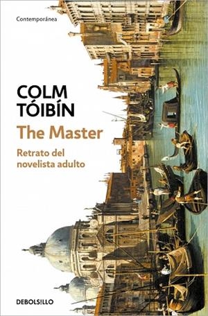 The Master | 9788466390842 | Tóibín, Colm | Librería Castillón - Comprar libros online Aragón, Barbastro