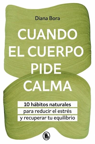 Cuando el cuerpo pide calma | 9788402431097 | Bora (@fisiosomatica), Diana | Librería Castillón - Comprar libros online Aragón, Barbastro
