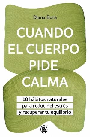 Cuando el cuerpo pide calma | 9788402431097 | Bora (@fisiosomatica), Diana | Librería Castillón - Comprar libros online Aragón, Barbastro