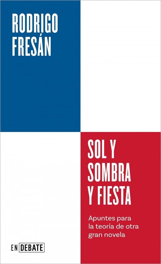 Sol y sombra y fiesta (Serie ENDEBATE) | 9791387904418 | Fresán, Rodrigo | Librería Castillón - Comprar libros online Aragón, Barbastro
