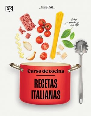 Curso de cocina: Recetas italianas | 9780241831397 | Augé, Séverine | Librería Castillón - Comprar libros online Aragón, Barbastro