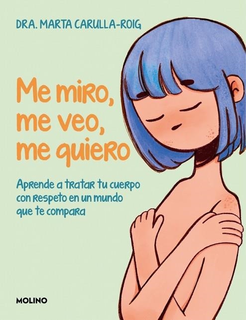Me miro, me veo, me quiero | 9788427255883 | Carulla-Roig, Marta | Librería Castillón - Comprar libros online Aragón, Barbastro