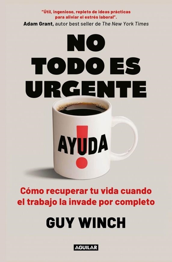 No todo es urgente | 9788403525122 | Winch, Guy | Librería Castillón - Comprar libros online Aragón, Barbastro