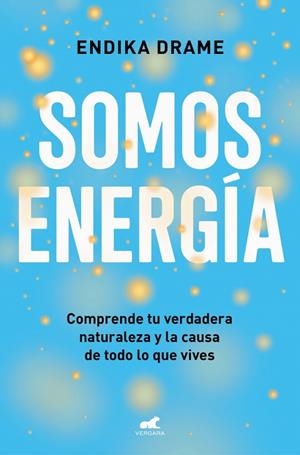 Somos energía | 9791388038181 | Drame, Endika | Librería Castillón - Comprar libros online Aragón, Barbastro