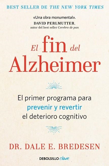 El fin del Alzheimer | 9788466376587 | Bredesen, Dr. Dale E. | Librería Castillón - Comprar libros online Aragón, Barbastro