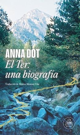 El Ter: una biografía | 9788439744214 | Dot, Anna | Librería Castillón - Comprar libros online Aragón, Barbastro