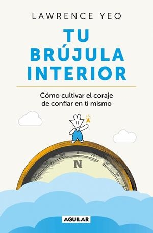 Tu brújula interior | 9788403526792 | Yeo, Lawrence | Librería Castillón - Comprar libros online Aragón, Barbastro