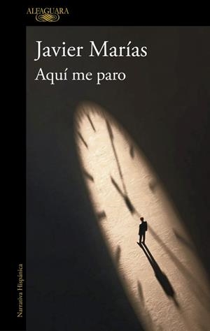 Aquí me paro | 9791387975449 | Marías, Javier | Librería Castillón - Comprar libros online Aragón, Barbastro