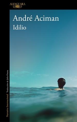 Idilio | 9788420476902 | Aciman, André | Librería Castillón - Comprar libros online Aragón, Barbastro