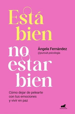 Está bien no estar bien | 9788418620768 | Fernández (@pursuit.psicologia), Ángela | Librería Castillón - Comprar libros online Aragón, Barbastro