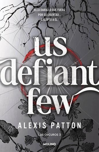 Los Oscuros 3 - Us Defiant Few | 9788427256392 | Patton, Alexis | Librería Castillón - Comprar libros online Aragón, Barbastro