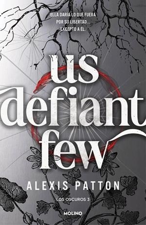 Los Oscuros 3 - Us Defiant Few | 9788427256392 | Patton, Alexis | Librería Castillón - Comprar libros online Aragón, Barbastro