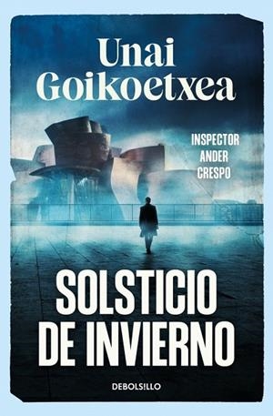 Solsticio de invierno (Saga Inspector Ander Crespo 1) | 9788466393607 | Goikoetxea, Unai | Librería Castillón - Comprar libros online Aragón, Barbastro