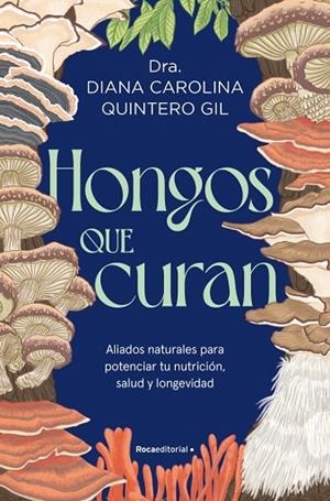 Hongos que curan | 9791388139147 | Quintero, Diana | Librería Castillón - Comprar libros online Aragón, Barbastro