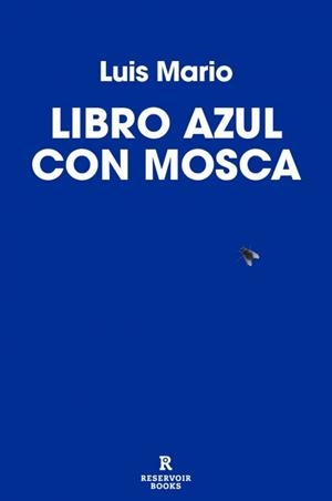Libro azul con mosca | 9791387740696 | Luis Mario | Librería Castillón - Comprar libros online Aragón, Barbastro