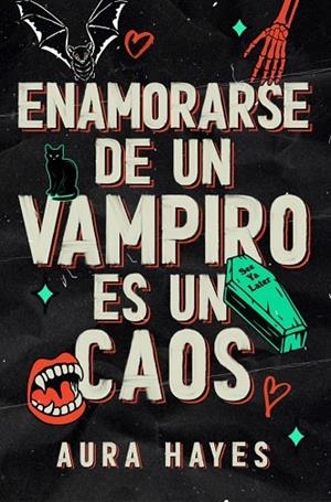 Enamorarse de un vampiro es un caos | 9788466683357 | Hayes, Aura | Librería Castillón - Comprar libros online Aragón, Barbastro