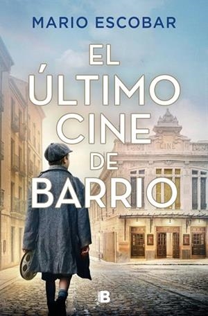 El último cine de barrio | 9788466685153 | Escobar, Mario | Librería Castillón - Comprar libros online Aragón, Barbastro