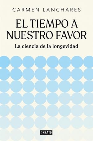 El tiempo a nuestro favor | 9791387904494 | Lanchares, Carmen | Librería Castillón - Comprar libros online Aragón, Barbastro