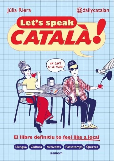 Let's speak Català! | 9788419441690 | Riera (@dailycatalan), Júlia | Librería Castillón - Comprar libros online Aragón, Barbastro