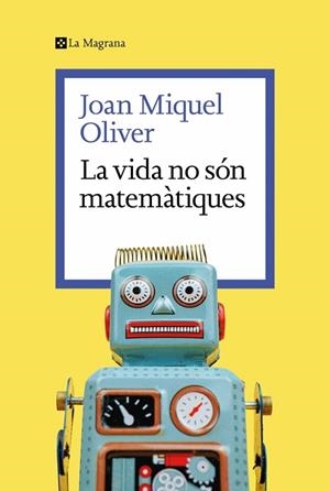 La vida no són matemàtiques | 9788419334626 | Oliver, Joan Miquel | Librería Castillón - Comprar libros online Aragón, Barbastro