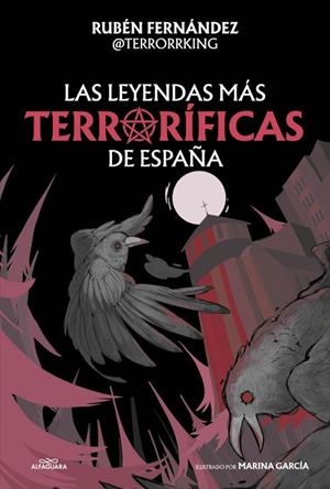 Las leyendas más terroríficas de España | 9791387949600 | Fernández (@Terrorrking), Rubén | Librería Castillón - Comprar libros online Aragón, Barbastro