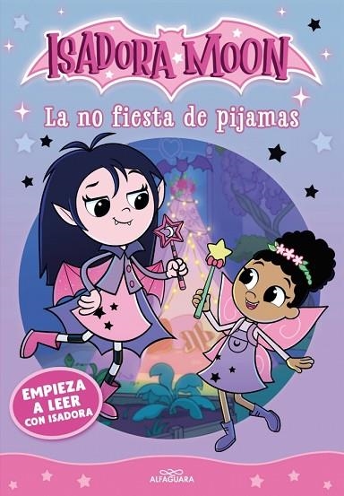 Empieza a leer con Isadora Moon 1 - La no fiesta de pijamas | 9791387949730 | Muncaster, Harriet | Librería Castillón - Comprar libros online Aragón, Barbastro