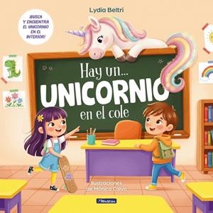 Hay un... unicornio en el cole | 9788448874612 | Beltri, Lydia | Librería Castillón - Comprar libros online Aragón, Barbastro