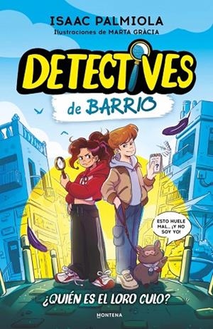 Detectives de barrio 1 - ¿Quién es el loro Culo? | 9791387809508 | Palmiola, Isaac | Librería Castillón - Comprar libros online Aragón, Barbastro