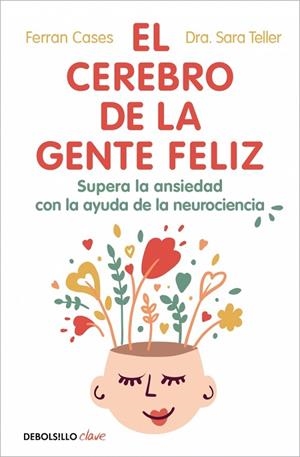 El cerebro de la gente feliz | 9788466393201 | Cases, Ferran | Librería Castillón - Comprar libros online Aragón, Barbastro