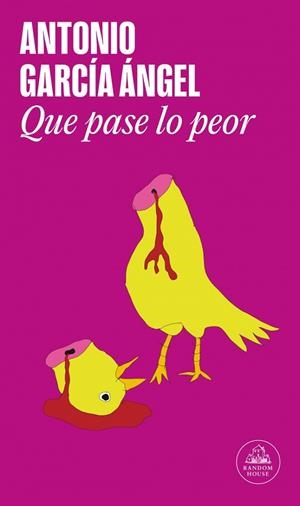 Que pase lo peor (Mapa de las lenguas) | 9788439743132 | García Ángel, Antonio | Librería Castillón - Comprar libros online Aragón, Barbastro