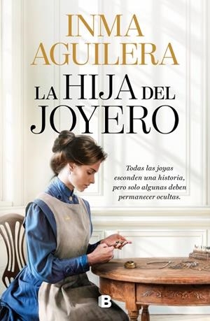 La hija del joyero | 9788466685016 | Aguilera, Inma | Librería Castillón - Comprar libros online Aragón, Barbastro
