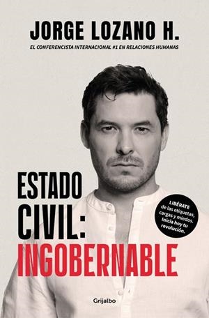 Estado civil: ingobernable | 9788425372674 | Lozano H., Jorge | Librería Castillón - Comprar libros online Aragón, Barbastro