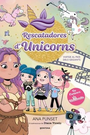 Rescatadores d'Unicorns 10 - Viatge al País dels Gegants | 9791387973070 | Punset, Ana | Librería Castillón - Comprar libros online Aragón, Barbastro