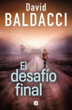 El desafío final (Serie Atlee Pine 4) | 9788466683609 | Baldacci, David | Librería Castillón - Comprar libros online Aragón, Barbastro