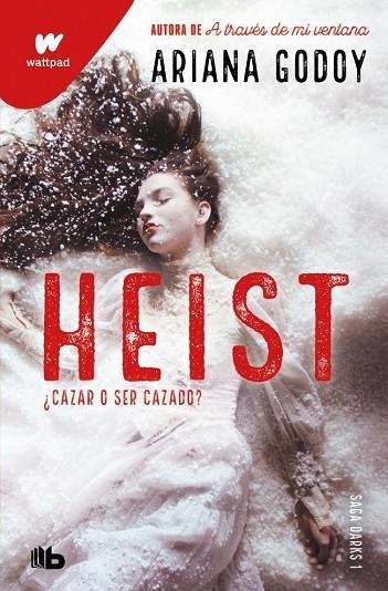 Heist. Cazar o ser cazado (edición revisada por la autora) (DARKS 1) | 9791387871734 | Godoy, Ariana | Librería Castillón - Comprar libros online Aragón, Barbastro