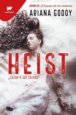 Heist. Cazar o ser cazado (edición revisada por la autora) (DARKS 1) | 9791387871734 | Godoy, Ariana | Librería Castillón - Comprar libros online Aragón, Barbastro