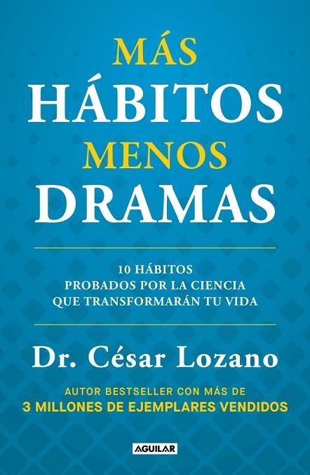 Más hábitos menos dramas | 9788403525504 | Lozano, Dr. César | Librería Castillón - Comprar libros online Aragón, Barbastro