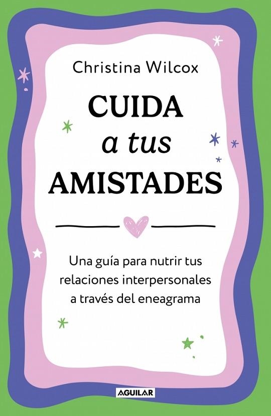 Cuida a tus amistades | 9788403526211 | Wilcox, Christina | Librería Castillón - Comprar libros online Aragón, Barbastro